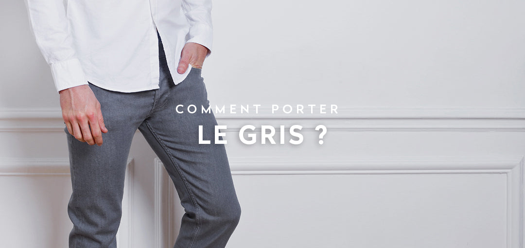 Comment porter le gris ?