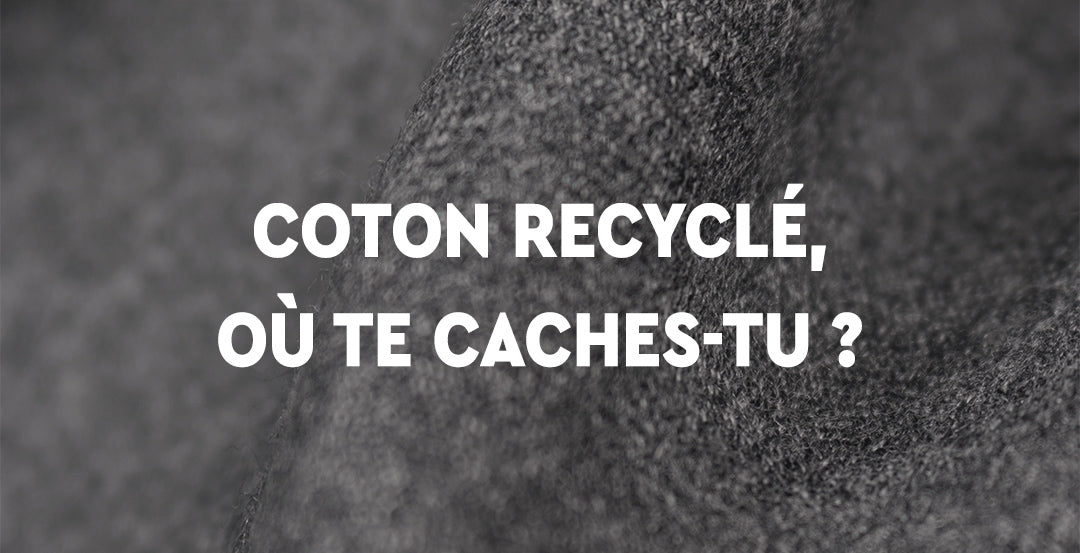 Le coton recyclé, comment ça marche ?