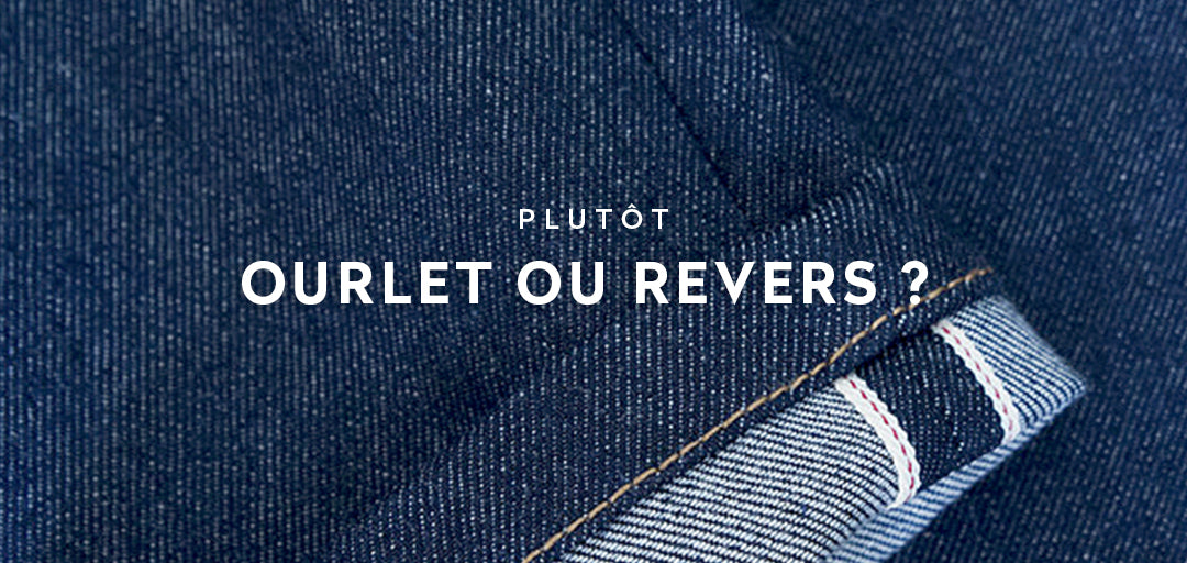 Plutôt choisir un ourlet ou un revers ?