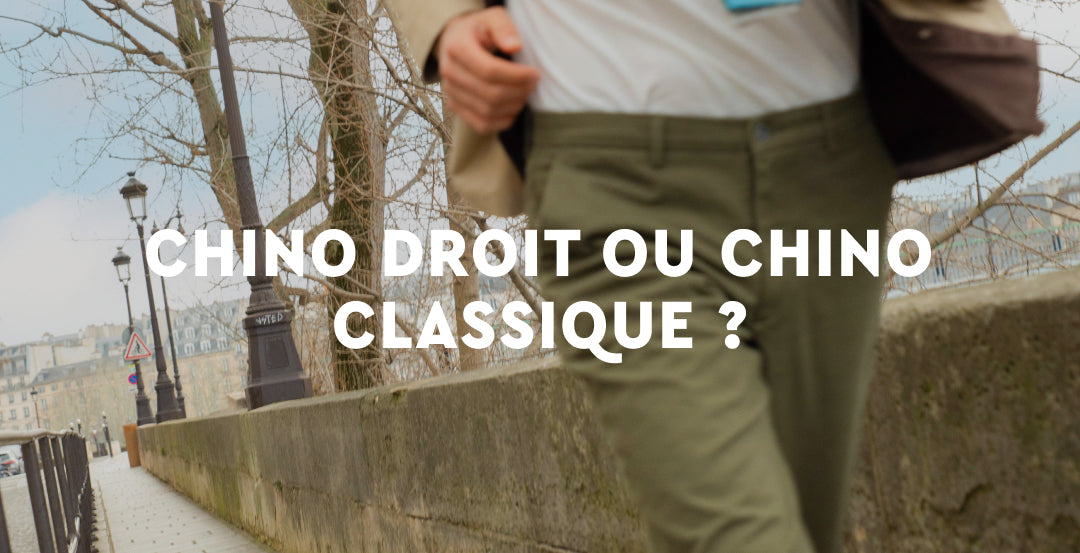 Quelles sont les différences entre le pantalon Chino classique et le pantalon Chino droit ?
