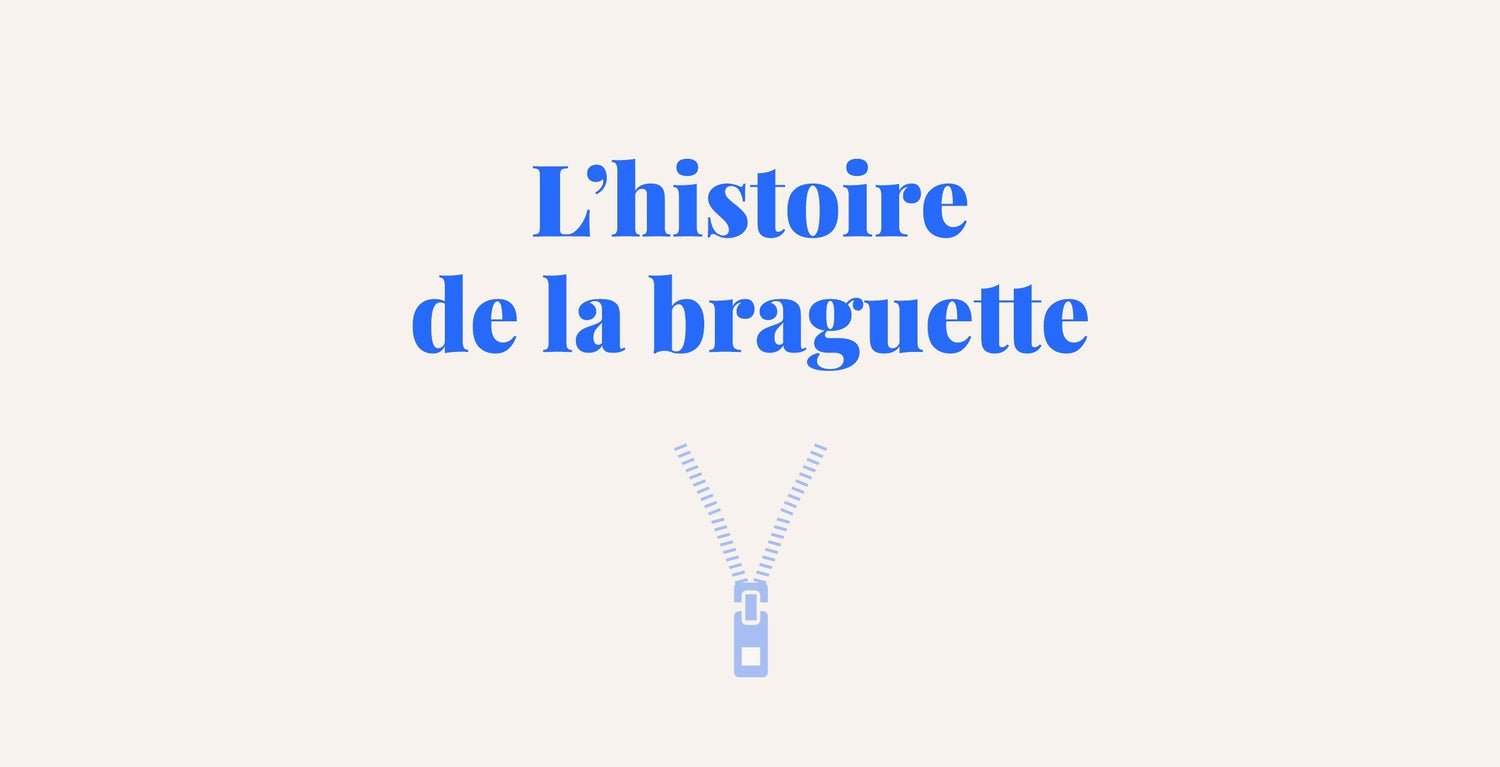 L'histoire de la braguette de nos pantalons