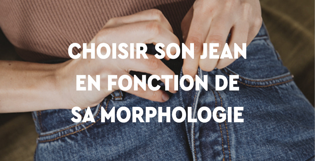 Choisir son Jean en fonction de sa morphologie
