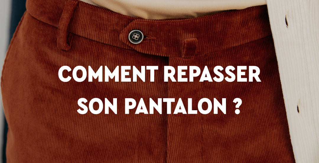 Comment repasser son pantalon ?